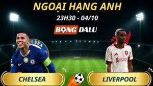 Soi Kèo Nhà Cái Chelsea – Liverpool: 23h30 – 4/10/2025 – Ngoại hạng Anh
