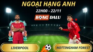 Soi Kèo Nhà Cái Liverpool – Nottingham Forest: 22h00 – 22/11/2025 – Ngoại hạng Anh