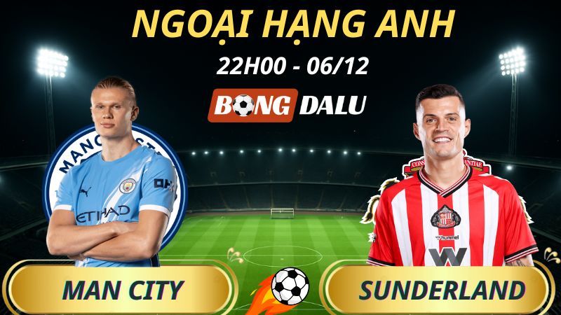 Soi Kèo Nhà Cái Man City – Sunderland: 22h00 – 06/12/2025 – Ngoại hạng Anh